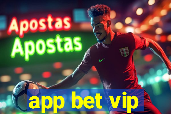 app bet vip